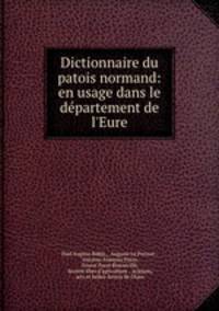 Dictionnaire du patois normand: en usage dans le departement de l