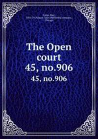 The Open court. 45, no.906