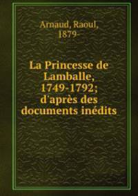 La Princesse de Lamballe, 1749-1792; d