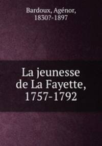 La jeunesse de La Fayette, 1757-1792