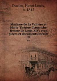 Madame de La Valliere et Marie-Therese d