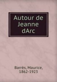 Autour de Jeanne dArc