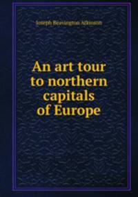 An art tour to northern capitals of Europe