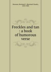 Freckles and tan : a book of humorous verse