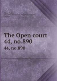 The Open court. 44, no.890