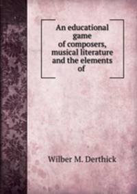 An educational game of composers, musical literature and the elements of .