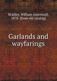 Garlands and wayfarings