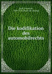Die kodifikation des automobilrechts