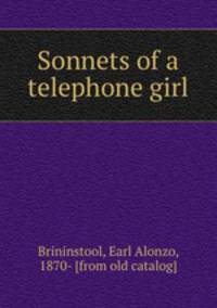 Sonnets of a telephone girl