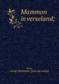 Mammon in verseland;