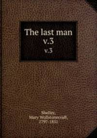 The last man. v.3