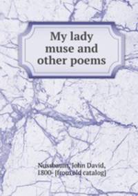 My lady muse and other poems