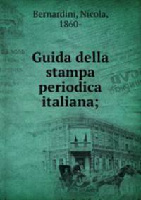 Guida della stampa periodica italiana;