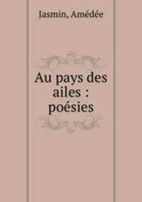 Au pays des ailes : poesies