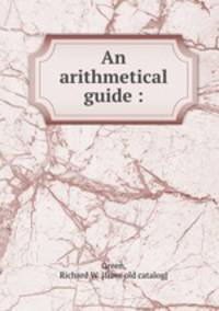An arithmetical guide :