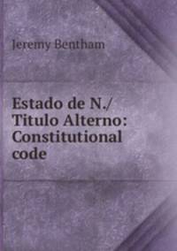 Estado de N./Titulo Alterno: Constitutional code