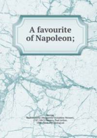 A favourite of Napoleon;