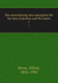 Die entwicklung des naturgefuhls bei den Griechen und Romern. 1