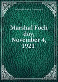 Marshal Foch day, November 4, 1921