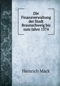 Die Finanzverwaltung der Stadt Braunschweig bis zum Jahre 1374