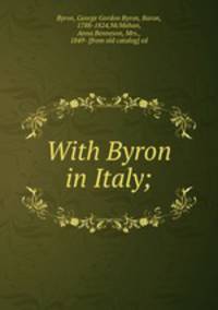 With Byron in Italy;