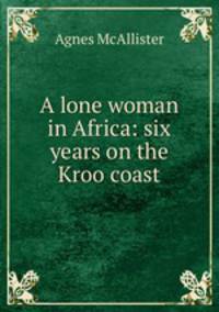 A lone woman in Africa: six years on the Kroo coast