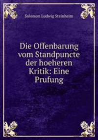 Die Offenbarung vom Standpuncte der hoeheren Kritik: Eine Prufung.