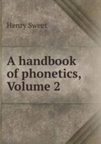 A handbook of phonetics, Volume 2
