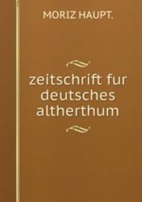 zeitschrift fur deutsches altherthum