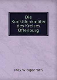 Die Kunstdenkmaler des Kreises Offenburg