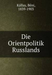 Die Orientpolitik Russlands