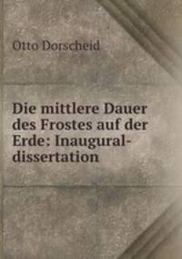 Die mittlere Dauer des Frostes auf der Erde: Inaugural-dissertation
