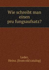 Wie schreibt man einen pru?fungsaufsatz?