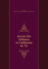 Across the Isthmus to California in 