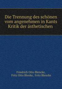Die Trennung des schonen vom angenehmen in Kants Kritik der asthetischen .