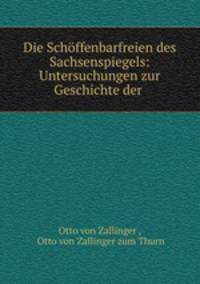 Die Schoffenbarfreien des Sachsenspiegels: Untersuchungen zur Geschichte der .