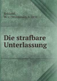 Die strafbare Unterlassung