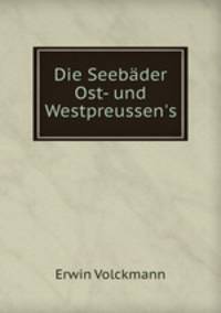 Die Seebader Ost- und Westpreussen