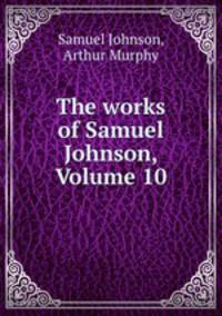 The works of Samuel Johnson, Volume 10