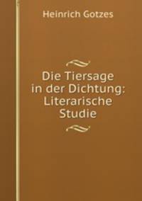 Die Tiersage in der Dichtung: Literarische Studie