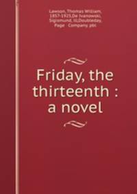 Friday, the thirteenth : a novel