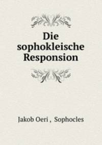 Die sophokleische Responsion