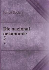Die nazional-oekonomie. 5