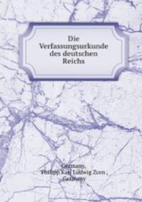 Die Verfassungsurkunde des deutschen Reichs