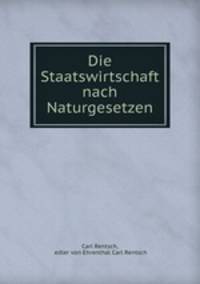 Die Staatswirtschaft nach Naturgesetzen