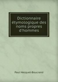 Dictionnaire etymologique des noms propres d