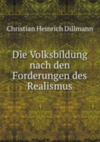 Die Volksbildung nach den Forderungen des Realismus