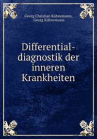 Differential-diagnostik der inneren Krankheiten