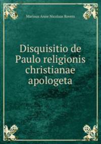 Disquisitio de Paulo religionis christianae apologeta