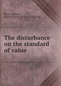 The disturbance on the standard of value